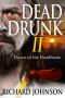 [Dead Drunk 02] • Dead Drunk II · Dawn of the Deadbeats (Dead Drunk · Surviving the Zombie Apocalypse... One Beer at a Time Book 2)